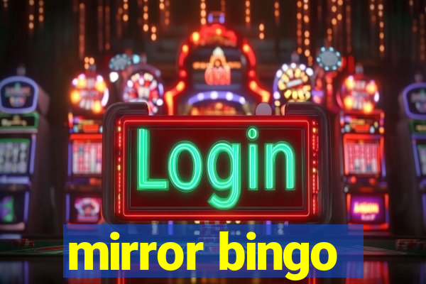 mirror bingo